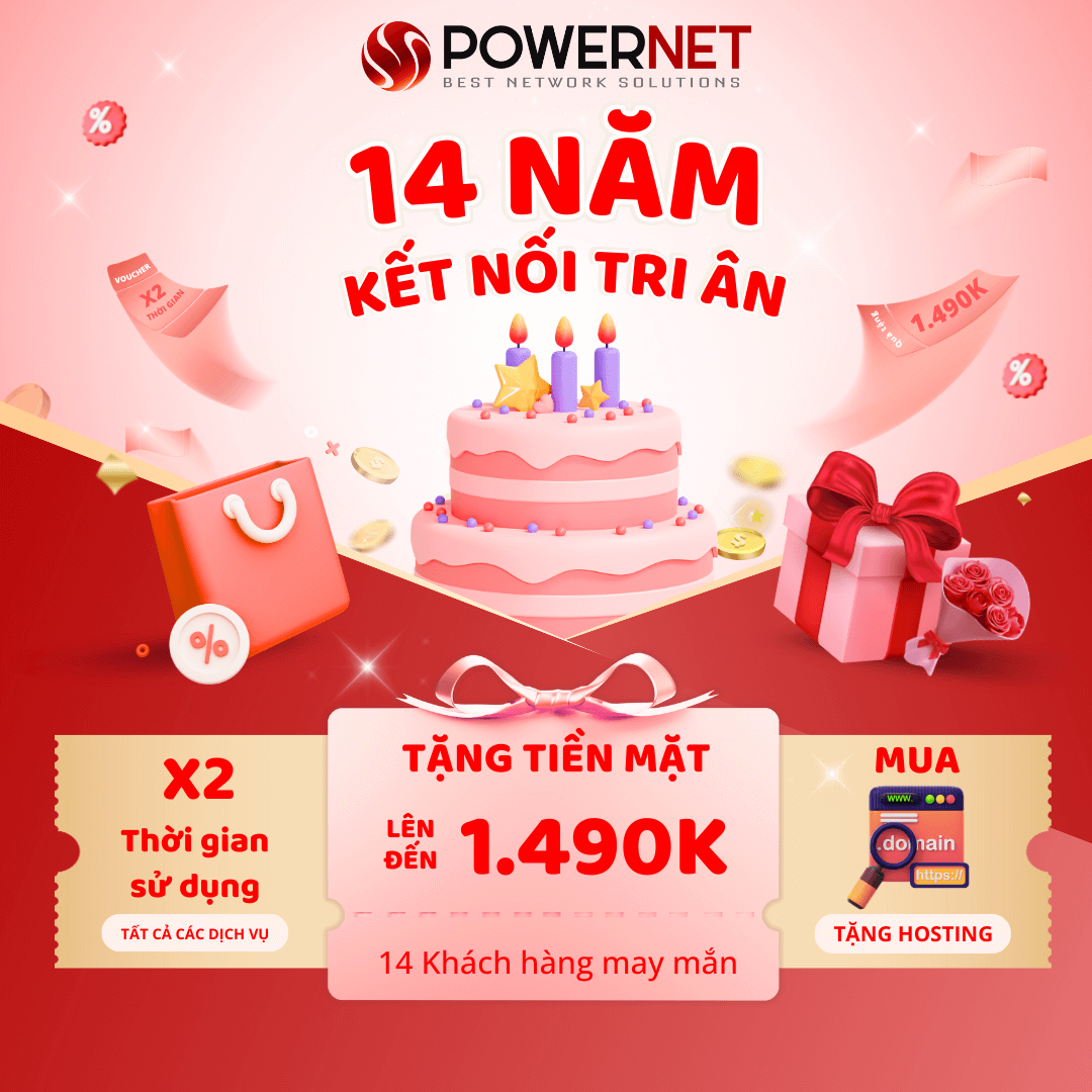 Tri Ân khách hàng PowerNet 14 tuổi